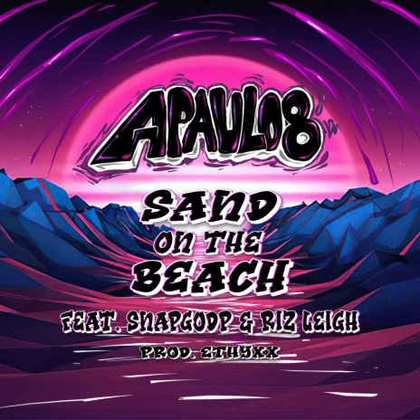 Sand On The Beach ft. SnapGodP, Riz Leigh & Ethyxx