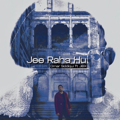 Jee Raha Hu ft. Omar Siddiqui | Boomplay Music