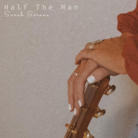 Half The Man | Boomplay Music