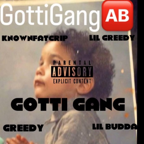 Gotti Gang ft. Lil greedy, Lil Budda & Greedy | Boomplay Music