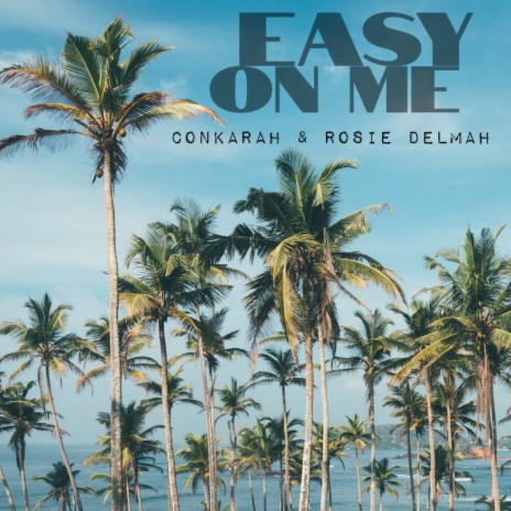 Easy On Me (Reggae Cover) ft. Rosie Delmah | Boomplay Music