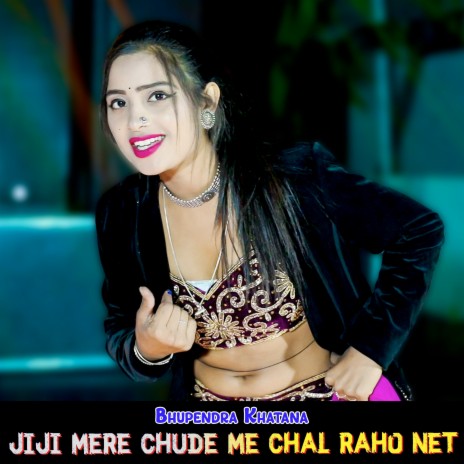 Jiji Mere Chude Me Chal Raho Net | Boomplay Music