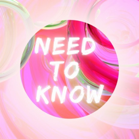 Need to Know | Boomplay Music