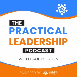 Trailer - Practical Leadership Podcast