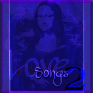 Love Songs For Mona Lisa 2