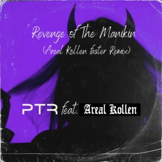 Revenge of the Manikin (Areal Kollen Faster Remix)