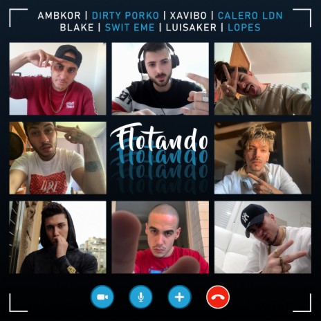 Flotando ft. Dirty Porko, Xavibo, Calero LDN, Blake & SWIT EME | Boomplay Music