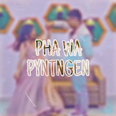 Pha wa pyntngen (feat. Diamonz)