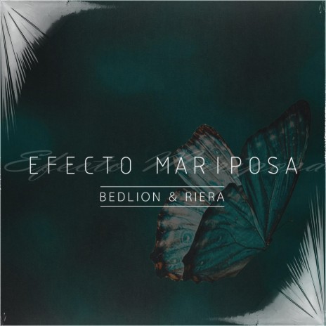 Efecto mariposa ft. Riera | Boomplay Music