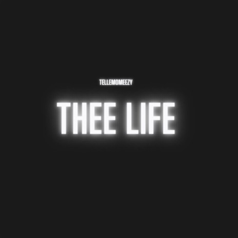 Thee Life | Boomplay Music