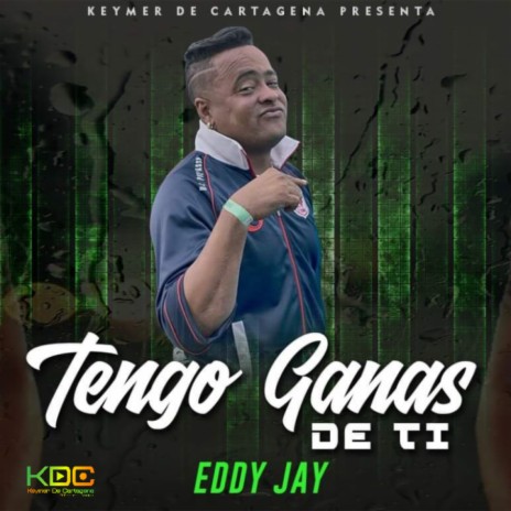 Tengo Ganas De Ti ft. KEYMER DE CARTAGENA | Boomplay Music