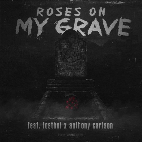 Roses On My Grave (feat. lostboi & Anthony Carlsen) | Boomplay Music