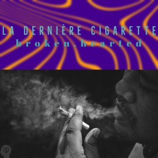 La Dernière Cigarette