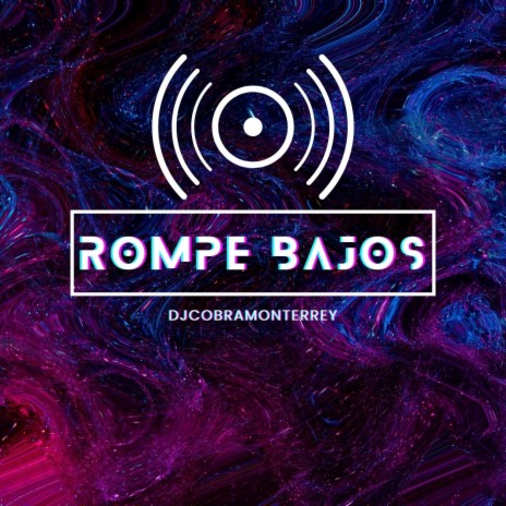 Rompe Bajos | Boomplay Music