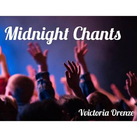 Midnight Chants | Boomplay Music