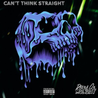 Can't Think Straight lyrics | Boomplay Music