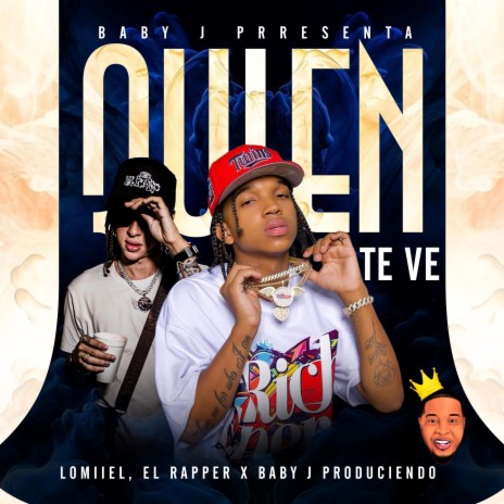 QUIEN TE VE ft. Lomiiel & El Rapper RD | Boomplay Music