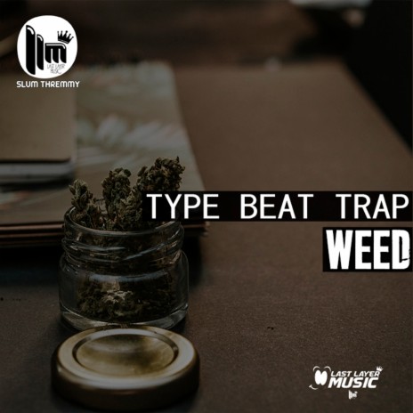 Weed - Type Beat Trap ft. Last Layer Music
