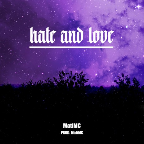 Hate and Love | Boomplay Music