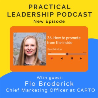 36. How to promote from inside with Flo Broderick CMO at Carto