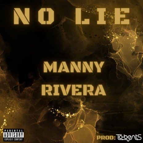 NO LIE ft. MANNY RIVERA | Boomplay Music