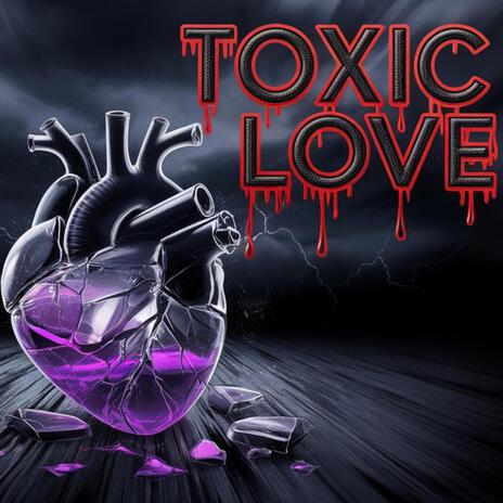 Toxic Love