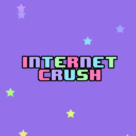 Internet Crush ft. Astrus* | Boomplay Music