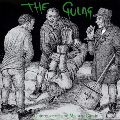 The Gulag ft. Maestro Gamin | Boomplay Music