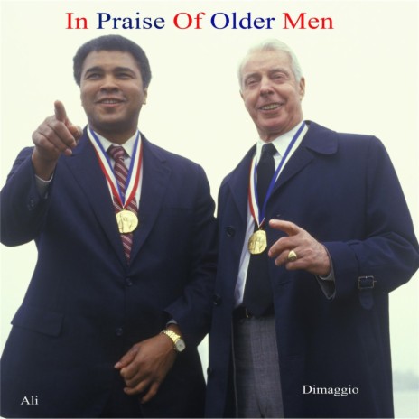 In Praise of Older Men (Father, Brother, Lover, Son) | Boomplay Music