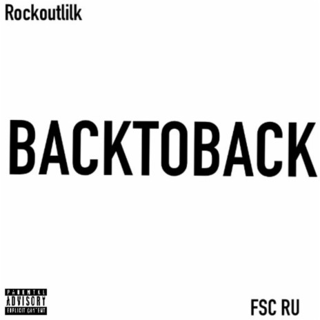 BACKTOBACK ft. FSC RU | Boomplay Music