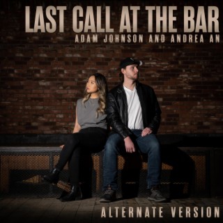 Last Call At The Bar (Acoustic Version) ft. Andrea An lyrics | Boomplay Music