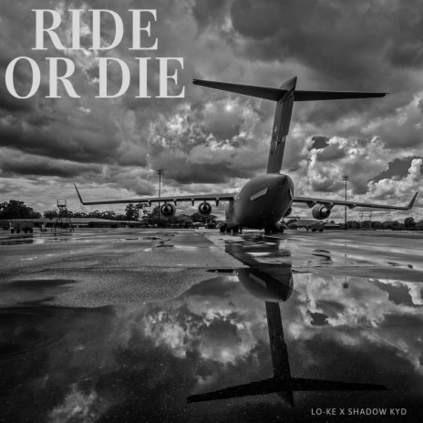 Ride or Die ft. Shadow Kyd | Boomplay Music