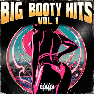 Big Booty Hits, Vol. 1