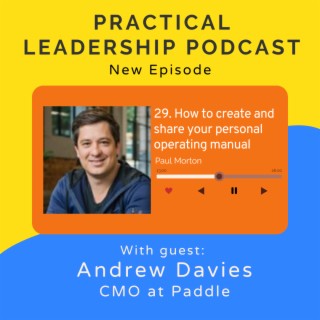 29. How to create and share your personal operating manual - with Andrew Davies CMO at Paddle