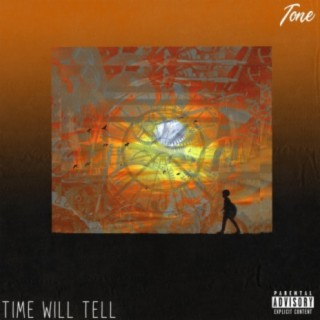 Time Will Tell