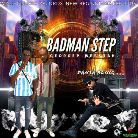 BADMAN STEP (Official Audio) ft. WEBSTAH & DANSA BLING | Boomplay Music