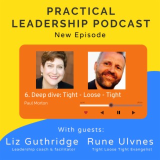 6. Deep dive - how to do Tight Loose Tight with Rune Ulvnes & Liz Guthridge
