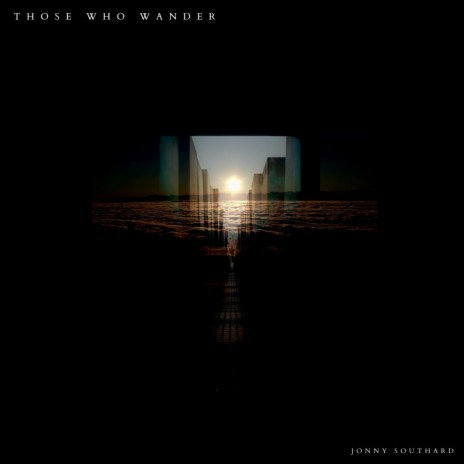 Those Who Wander