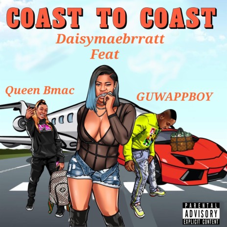 COAST TO COAST ft. Og Queen Bmac & GuWappBoy RayRay | Boomplay Music