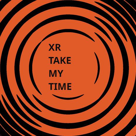 TAKE MY TIME | Boomplay Music