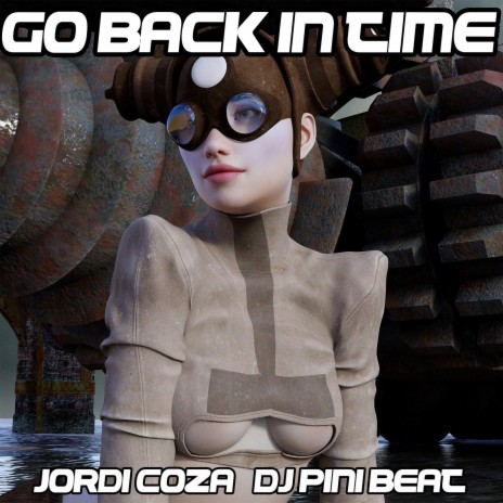 Go Back in Time ft. Dj Pini Beat | Boomplay Music