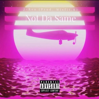 Not Da Same lyrics | Boomplay Music