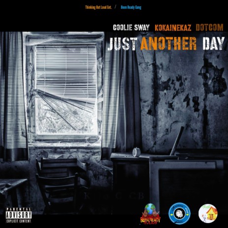 Just Another Day ft. KokaineKaz & DotCom | Boomplay Music