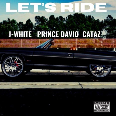 Let's Ride ft. Prince Davio & Cataz | Boomplay Music