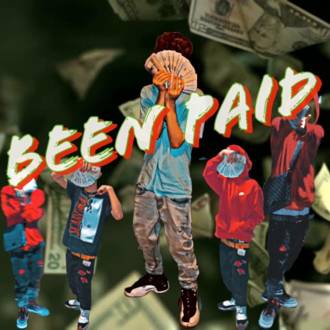BEEN PAID | Boomplay Music