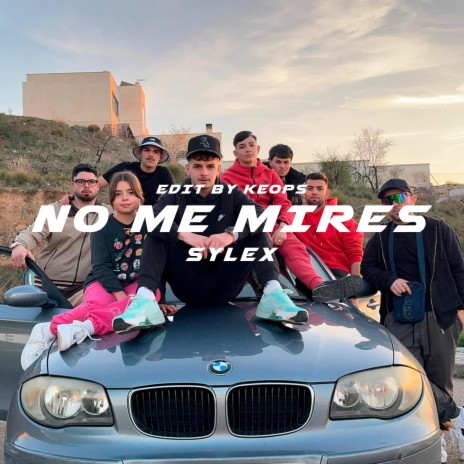 NO ME MIRES | Boomplay Music