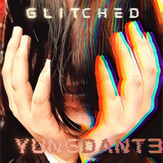 GLITCHED