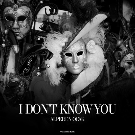 I Don't Know You (Original Mix)
