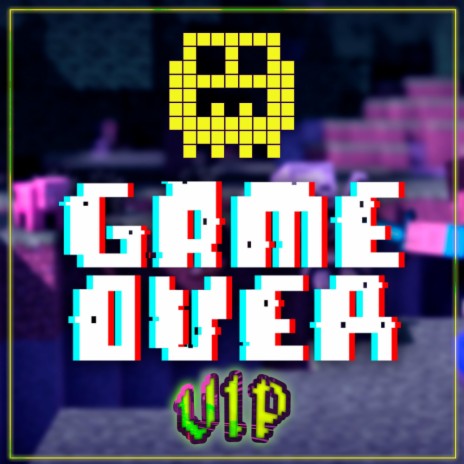 Game Over VIP | Boomplay Music