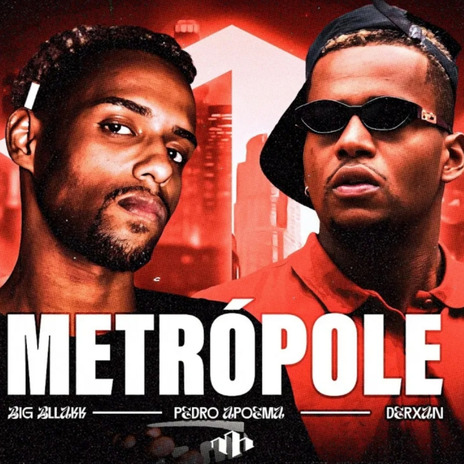 Metrópole ft. Derxan | Boomplay Music